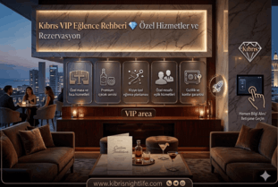Kıbrıs VIP Eğlence Rehberi 💎 Özel Hizmetler ve Rezervasyon